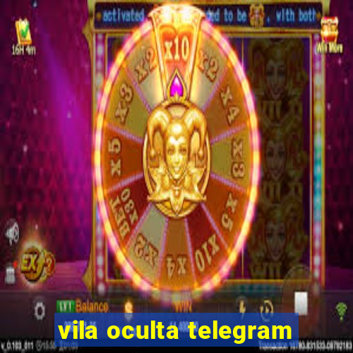 vila oculta telegram